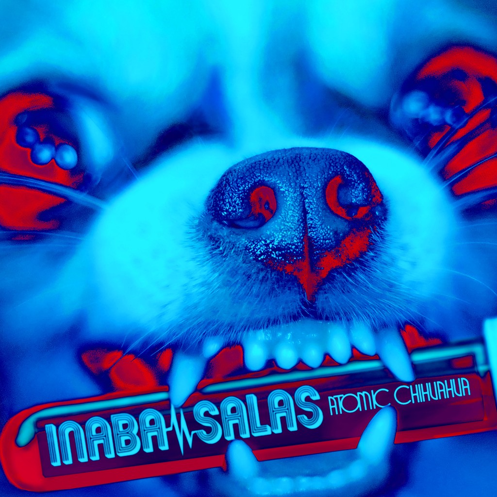 INABA SALAS Atomic Chihuahua